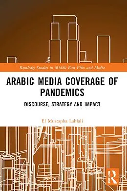 E-Book (epub) Arabic Media Coverage of Pandemics von El Mustapha Lahlali