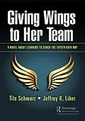 E-Book (epub) Giving Wings to Her Team von Tilo Schwarz, Jeffrey K. Liker