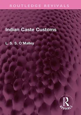 E-Book (pdf) Indian Caste Customs von L. S. S. O'Malley
