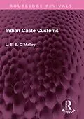 E-Book (epub) Indian Caste Customs von L. S. S. O'Malley