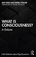 E-Book (pdf) What is Consciousness? von Amy Kind, Daniel Stoljar