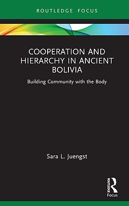 E-Book (epub) Cooperation and Hierarchy in Ancient Bolivia von Sara L. Juengst