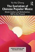 E-Book (pdf) The Evolution of Chinese Popular Music von Ya-Hui Cheng