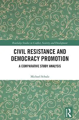 E-Book (pdf) Civil Resistance and Democracy Promotion von Michael Schulz