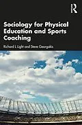 E-Book (epub) Sociology for Physical Education and Sports Coaching von Richard L Light, Steve Georgakis