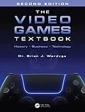 E-Book (epub) The Video Games Textbook von Brian J. Wardyga