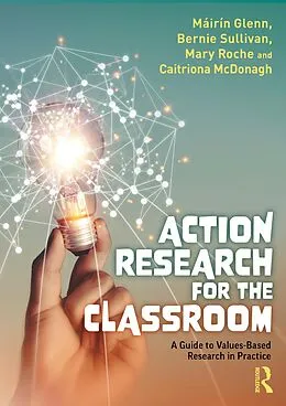 E-Book (pdf) Action Research for the Classroom von Máirín Glenn, Bernie Sullivan, Mary Roche