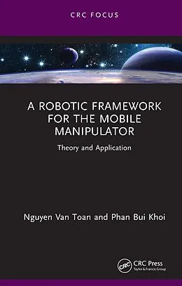 PDF A Robotic Framework for the Mobile Manipulator von Nguyen Van Toan, Phan Bui Khoi