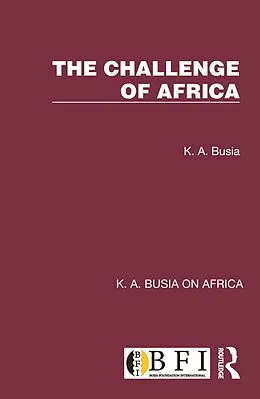 E-Book (pdf) The Challenge of Africa von K. A. Busia