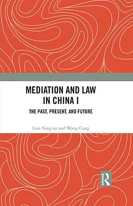 E-Book (pdf) Mediation and Law in China I von Liao Yong'an, Wang Cong