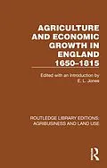 E-Book (pdf) Agriculture and Economic Growth in England 1650-1815 von E. L. Jones