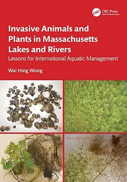 E-Book (epub) Invasive Animals and Plants in Massachusetts Lakes and Rivers von Wai Hing Wong