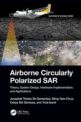 E-Book (epub) Airborne Circularly Polarized SAR von Josaphat Tetuko Sri Sumantyo, Ming Yam Chua, Cahya Edi Santosa