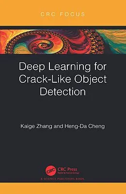 E-Book (pdf) Deep Learning for Crack-Like Object Detection von Kaige Zhang, Heng-Da Cheng
