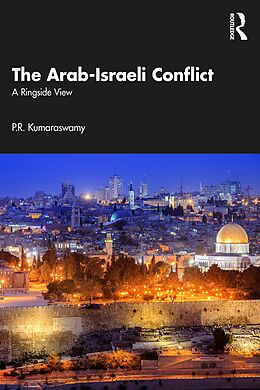 eBook (epub) The Arab-Israeli Conflict de P. R. Kumaraswamy