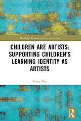 eBook (pdf) Children are Artists: Supporting Children's Learning Identity as Artists de Penny Hay