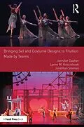 E-Book (pdf) Bringing Set and Costume Designs to Fruition von Jennifer Dasher, Lynne M. Koscielniak, Jonathan Shimon
