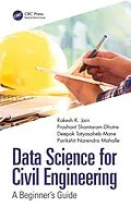 E-Book (pdf) Data Science for Civil Engineering von Rakesh K. Jain, Prashant Shantaram Dhotre, Deepak Tatyasaheb Mane