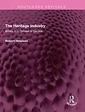 E-Book (pdf) The Heritage Industry von Robert Hewison