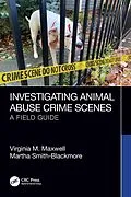 E-Book (epub) Investigating Animal Abuse Crime Scenes von Virginia M. Maxwell, Martha Smith-Blackmore