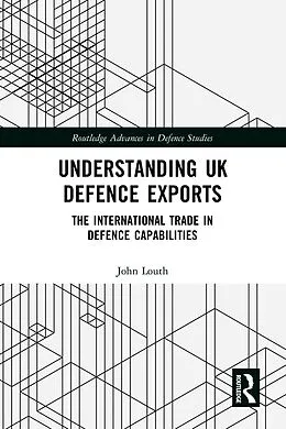 E-Book (epub) Understanding UK Defence Exports von John Louth