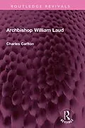 E-Book (pdf) Archbishop William Laud von Charles Carlton