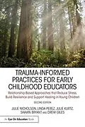 E-Book (pdf) Trauma-Informed Practices for Early Childhood Educators von Julie Nicholson, Linda Perez, Julie Kurtz