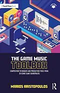 E-Book (pdf) The Game Music Toolbox von Marios Aristopoulos