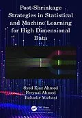E-Book (pdf) Post-Shrinkage Strategies in Statistical and Machine Learning for High Dimensional Data von Syed Ejaz Ahmed, Feryaal Ahmed, Bahadir Yüzbasi