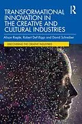 E-Book (pdf) Transformational Innovation in the Creative and Cultural Industries von Alison Rieple, Robert Defillippi, David Schreiber