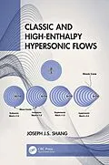 E-Book (epub) Classic and High-Enthalpy Hypersonic Flows von Joseph J. S. Shang
