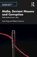 E-Book (pdf) Mafia, Deviant Masons and Corruption von Anna Sergi, Alberto Vannucci