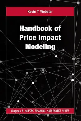 E-Book (epub) Handbook of Price Impact Modeling von Kevin T Webster