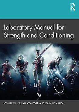 E-Book (epub) Laboratory Manual for Strength and Conditioning von Joshua Miller, Paul Comfort, John Mcmahon