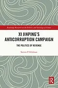 E-Book (epub) Xi Jinping's Anticorruption Campaign von Steven P. Feldman
