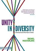 E-Book (pdf) Unity in Diversity: Achieving Structural Race Equity in Schools von Rachel Macfarlane