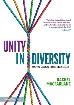 E-Book (pdf) Unity in Diversity: Achieving Structural Race Equity in Schools von Rachel Macfarlane