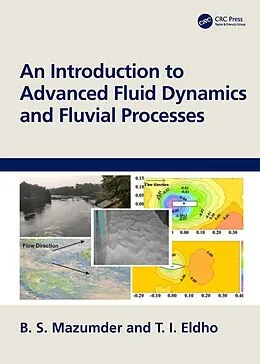E-Book (pdf) An Introduction to Advanced Fluid Dynamics and Fluvial Processes von B. S. Mazumder, T. I. Eldho