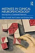 E-Book (pdf) Mistakes in Clinical Neuropsychology von Oliver Turnbull, Rudi Coetzer, Christian Salas