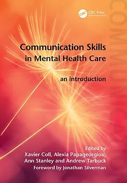 E-Book (epub) Communication Skills in Mental Health Care von Xavier Coll, Alexia Papageorgiou, Ann Stanley