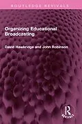E-Book (epub) Organizing Educational Broadcasting von David Hawkridge, John Robinson