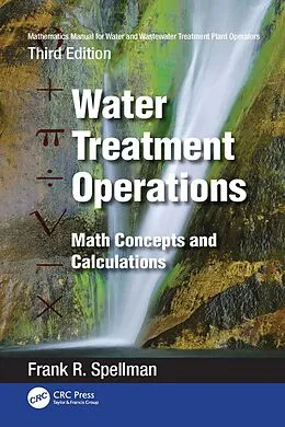 E-Book (pdf) Mathematics Manual for Water and Wastewater Treatment Plant Operators: Water Treatment Operations von Frank R. Spellman