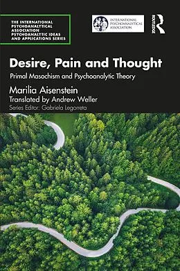 E-Book (epub) Desire, Pain and Thought von Marilia Aisenstein