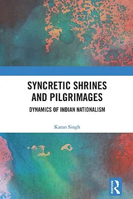 E-Book (epub) Syncretic Shrines and Pilgrimages von Karan Singh
