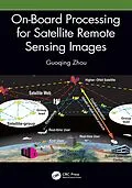 E-Book (pdf) On-Board Processing for Satellite Remote Sensing Images von Guoqing Zhou