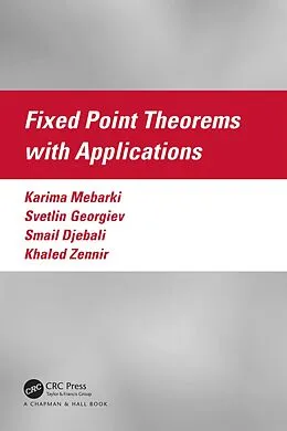 E-Book (epub) Fixed Point Theorems with Applications von Karima Mebarki, Svetlin Georgiev, Smail Djebali