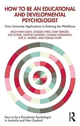 E-Book (pdf) How to be an Educational and Developmental Psychologist von Kelly-Ann Allen, Chelsea Hyde, Emily Berger