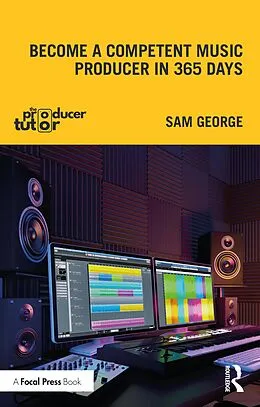 E-Book (pdf) Become a Competent Music Producer in 365 Days von Sam George