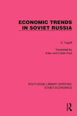 E-Book (pdf) Economic Trends in Soviet Russia von A. Yugoff