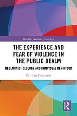 eBook (epub) The Experience and Fear of Violence in the Public Realm de Charlotte Fabiansson